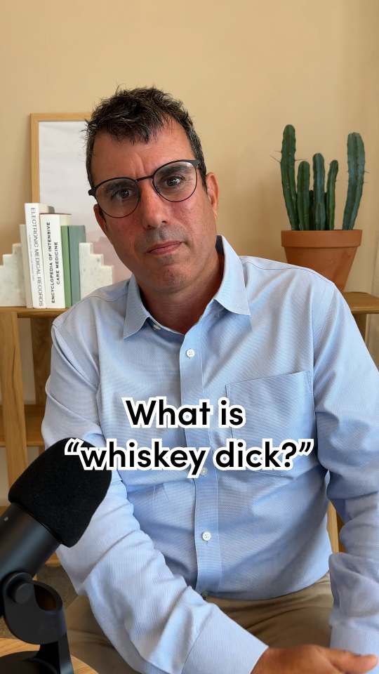 What is Whiskey Dick? Avoiding ED from Alcohol