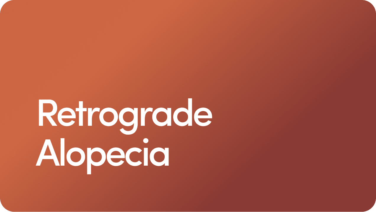 Retrograde Alopecia
