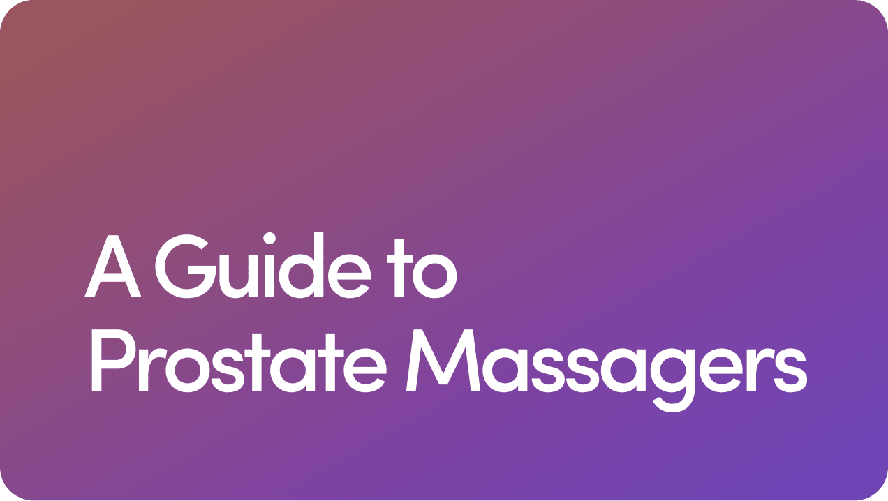 A Guide to Prostate Massagers