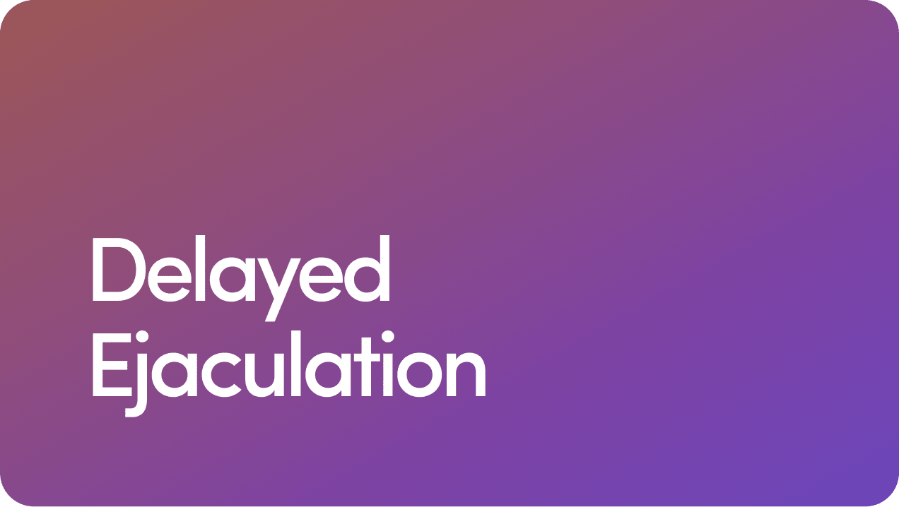 Delayed Ejaculation