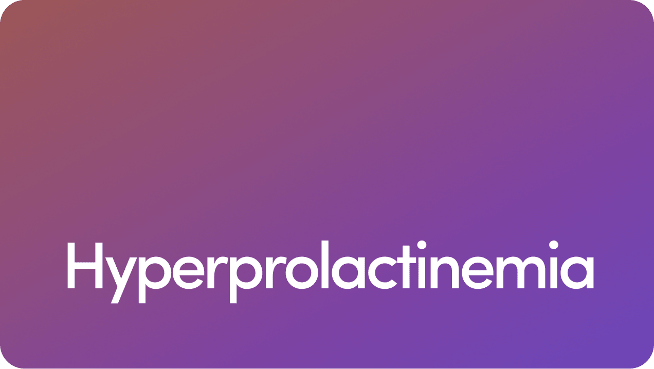 Hyperprolactinemia, Symptoms, Causes, and Treatment