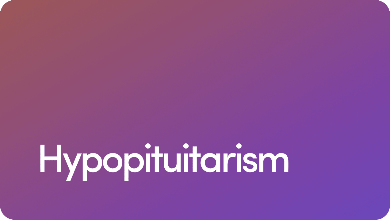 Hypopituitarism: Symptoms, Causes, and Treatment