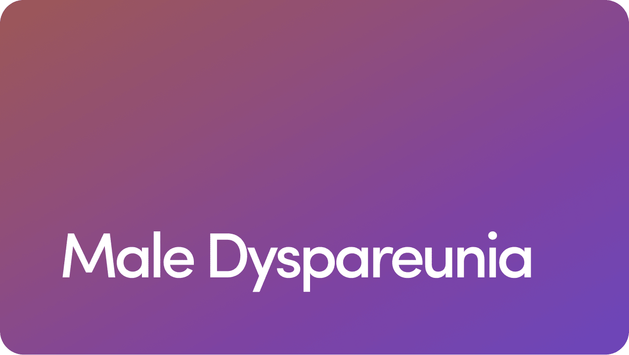 Male Dyspareunia: Causes, Symptoms, Treatment, and Prevention