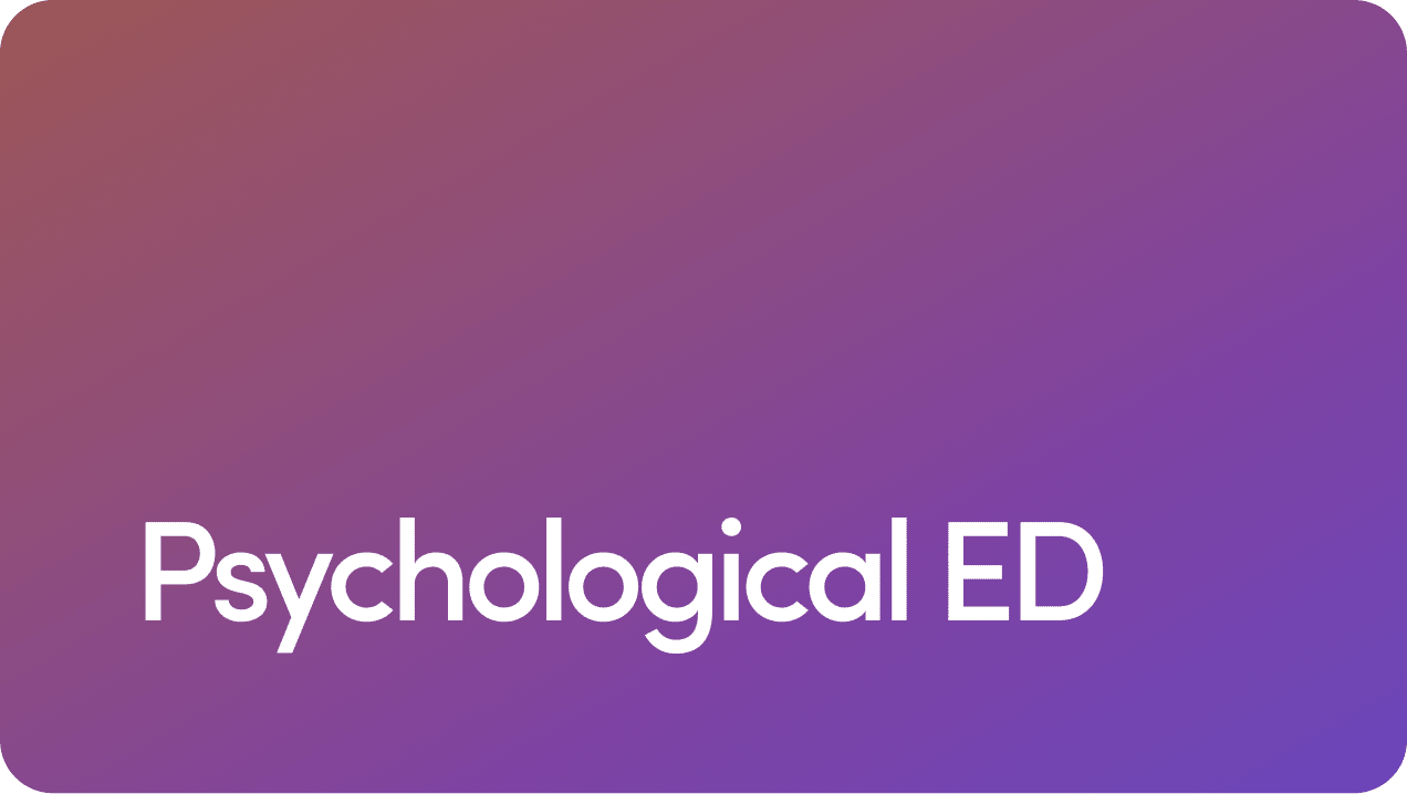 Psychological ED: Symptoms, Causes, and Treatments
