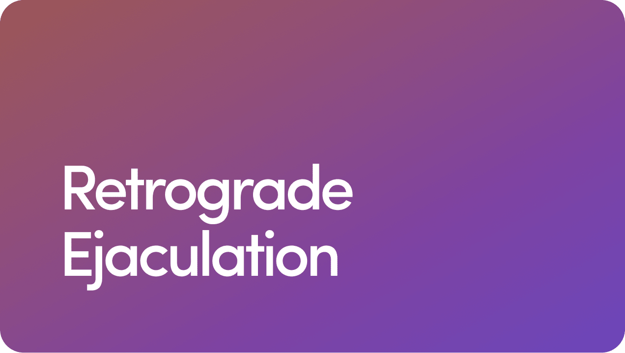 Retrograde Ejaculation